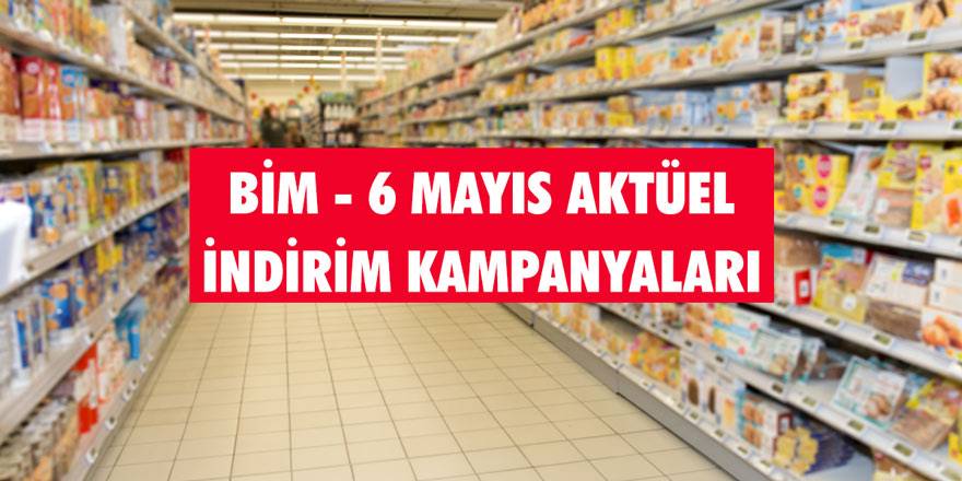 Bim aktüel 6 Mayıs 2020 indirimli ürünler kataloğu!