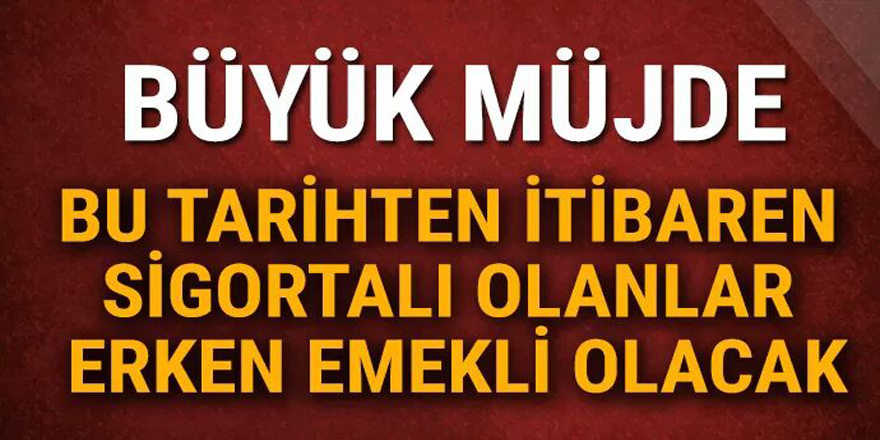 Büyük Müjde! Bu tarihten İtibaren Sigortalı Olanlar 8 Yıl Erken Emekli Olacak