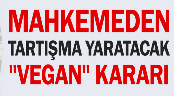 Birleşik Krallık'tan tartışma yaratacak vegan kararı