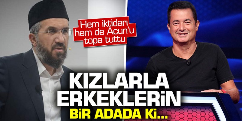 İhsan Şenocak hoca hem iktidarı hem de Acun'u topa tuttu! 'Kızlarla erkeklerin bir adada ki...'