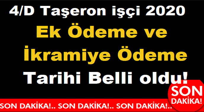 2020'nin müjdesi 4D'li Taşeron işçilere geldi! Taşeron işçi ilave tediye ikramiye ödemesi kaç para olacak?