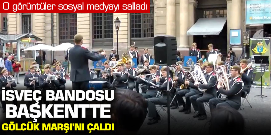 İsveç bandosu Başkentte Gölcük Marşını çaldı O görüntüler sosyal medyayı salladı