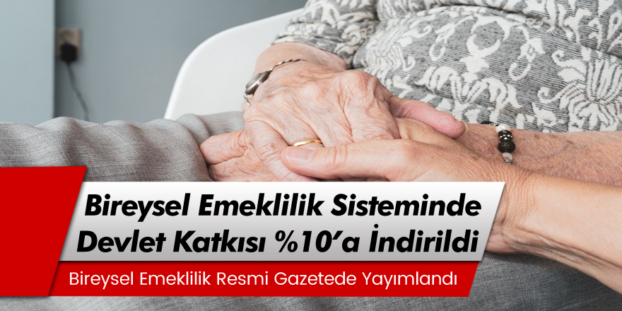 Bireysel Emeklilik Siteminde Devlet Katkısı %10’a İndirildi