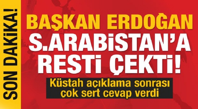 Başkan Erdoğan'dan Suudi Arabistan'ın küstah açıklamasına sert cevap!