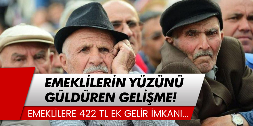 Emekliler İçin 422 Lira Değerinde Ek Gelir İmkanı!
