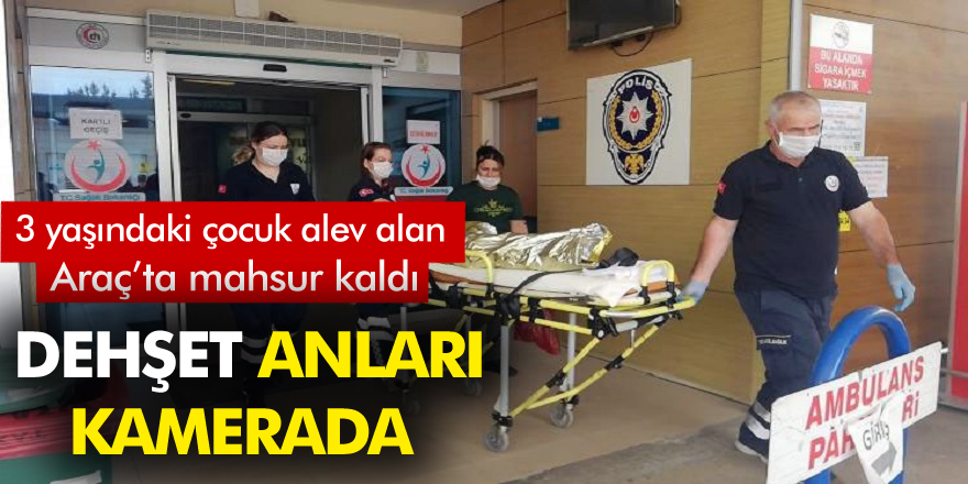 İnegöl'de 3 yaşındaki çocuk alev alan otomobilde mahsur kalıp ağır yaralandı