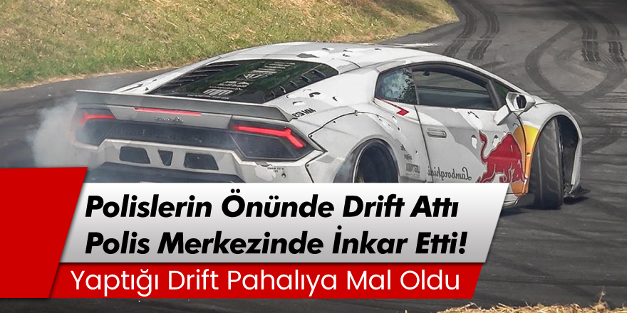 Antalya'da polislerin önünde drift attı, polis merkezinde inkar etti!