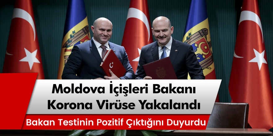 Moldova İçişleri Bakanı Pavel Voicu korona virüse yakalandı!