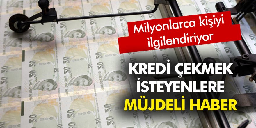 Merkez bankasından kredi çekmek isteyenleri sevindirecek haber geldi