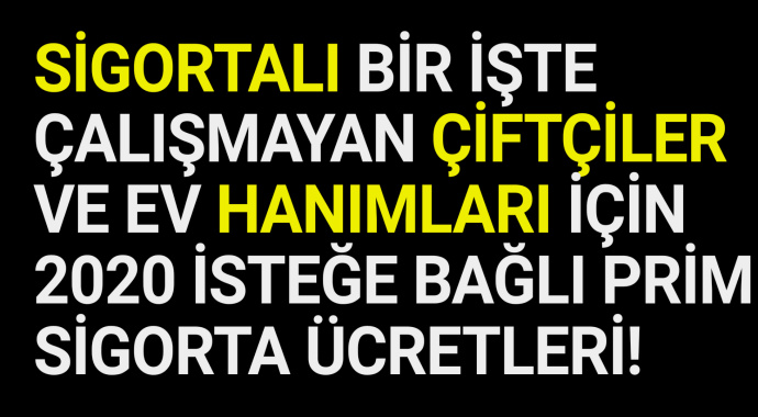 2020 Yılı İsteğe Bağlı Sigorta Primi Belli Oldu!