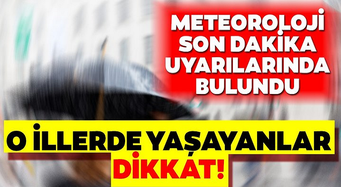 O illerde yaşayanlar dikkat! 12 Ocak Bugün hava nasıl olacak?