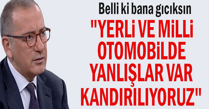 Fatih Altaylı: Yerli ve milli otomobilde yanlışlar var kandırılıyoruz dedi