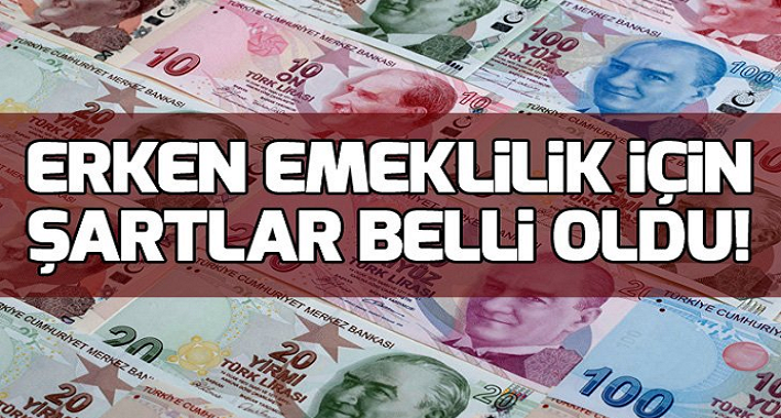 Erken Emeklilik Şartları Belli Oldu! Yaş Şartı Aranmayacak, İşte Detaylar...