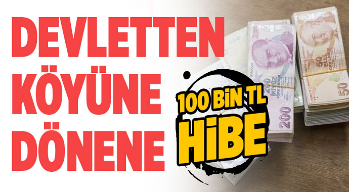 Devletten köyüne dönene 100 bin liralık destek! İşte Detaylar ve Ayrıntılar...