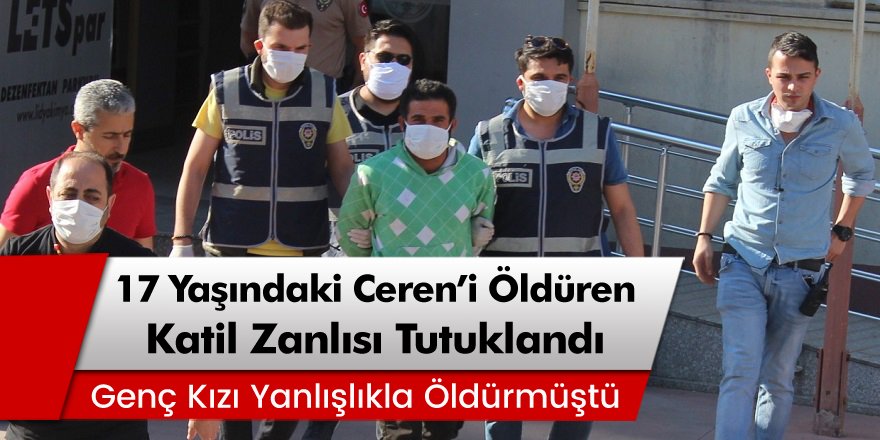 Manisa'nın Salihli ilçesinde Ceren Kultaş'ı öldüren katil tutuklandı