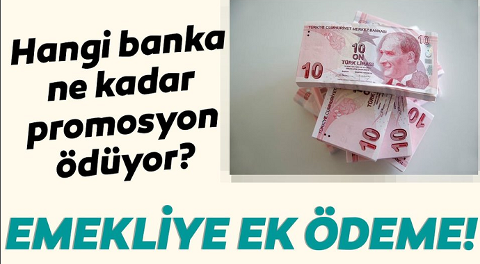 Emekli banka promosyon ücretleri belli oluyor! Bankalar emeklilere ne kadar promosyon ödüyor?