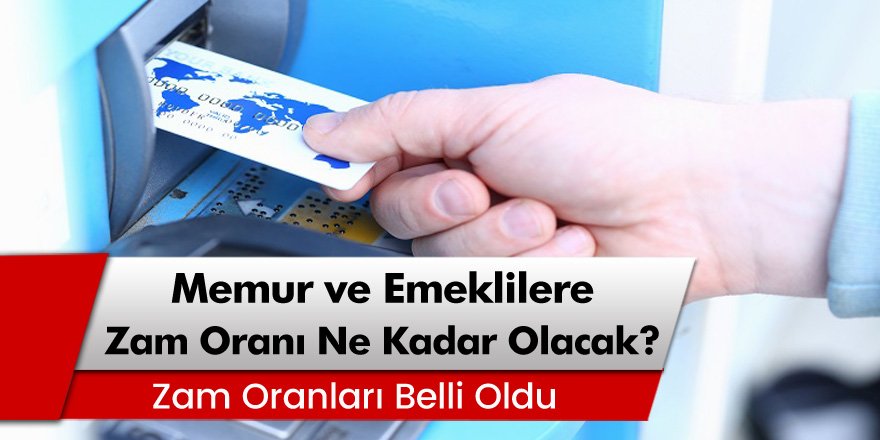 Temmuz Ayı Zam Oranları Belli Oldu! Memur ve Emeklilere Zam Oranı Ne Kadar Olacak?