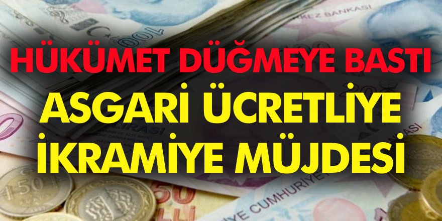 Asgari ücretliye ikramiye müjdesi! Asgari ücretlilere zam ne kadar yapılacak?