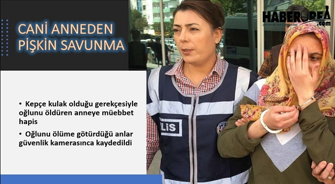 Ankara'da Oğlunu Öldüren Cani Anneye Müebbet Hapis