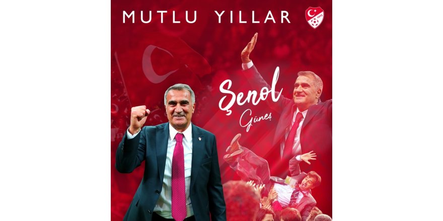 TFF, Şenol Güneş’in doğum gününü kutladı