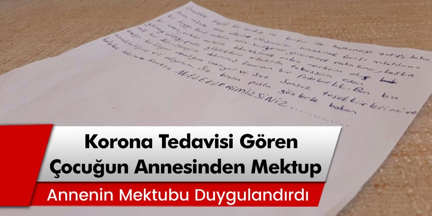 Bursa'da Covid-19 tedavisi gören çocuğun annesinden duygulandıran mektup