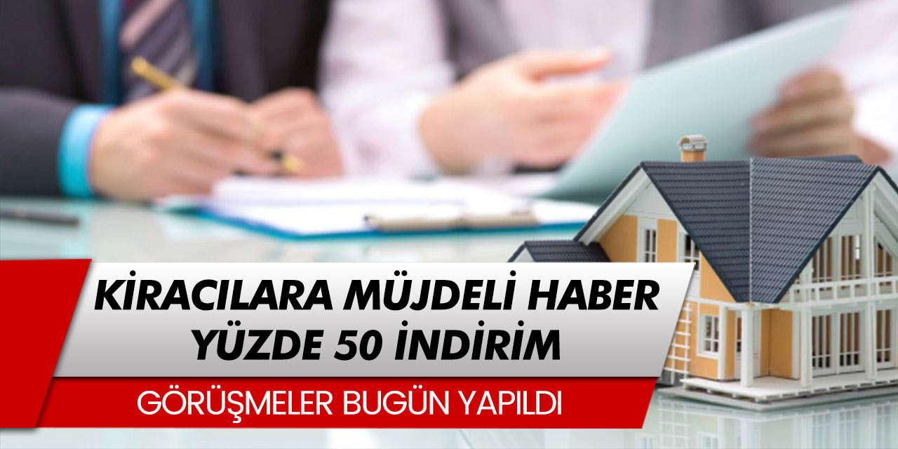Şok karar! Kiralara yüzde 50 indirim uygulanacak!