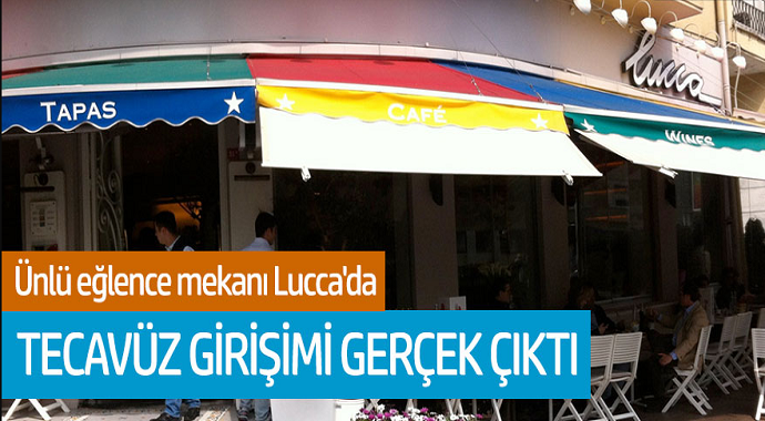 Ünlü eğlence mekanı Lucca'da tecavüz girişimi gerçek çıktı!