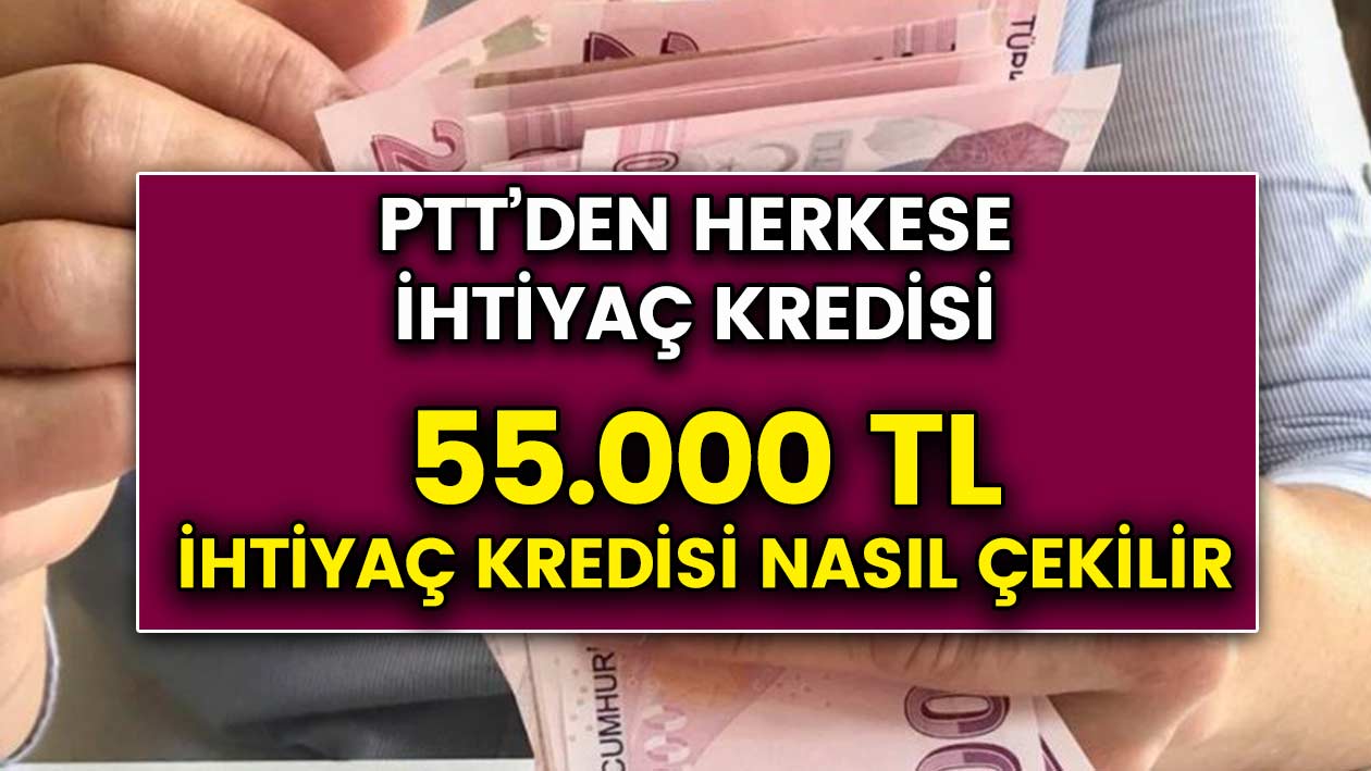 PTT ihtiyaç  Kredisi nasıl alınır? PTT İhtiyaç kredisine kimler başvurabilir? Hemen başvurun