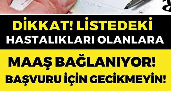 Bu Hastalıkları Olanlar  Erken Emekli olacak hemen başvurun!