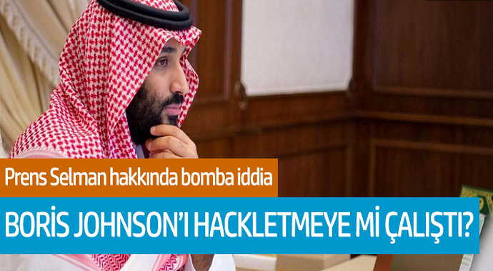 Prens Selman hakkında bomba iddia! Boris Johnson'ı hackletmeye mı çalıştı?