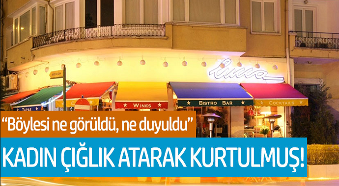 'Böylesi ne görüldü, ne duyuldu' Kadın çığlık atarak kurtulmuş!