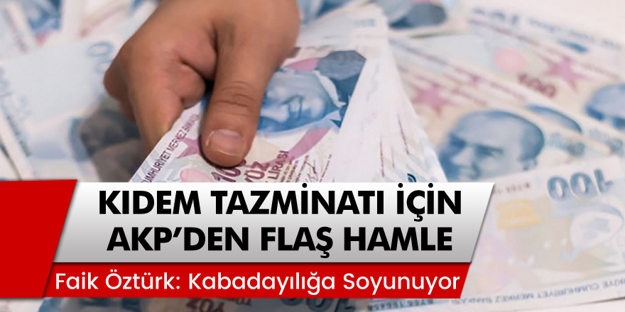 AKP'den Kıdem Tazminatı İçin Flaş Hamle!