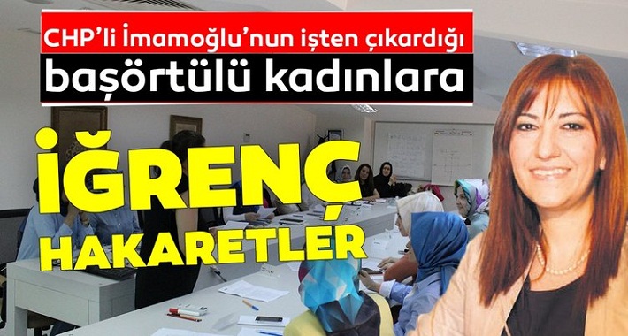 İşten Çıkarılan İBB'de başörtülü kadınlara insanlık dışı saldırı