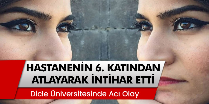 Bedia Menteşe, Çalıştığı Hastanenin 6. Katından Atlayarak İntihar Etti