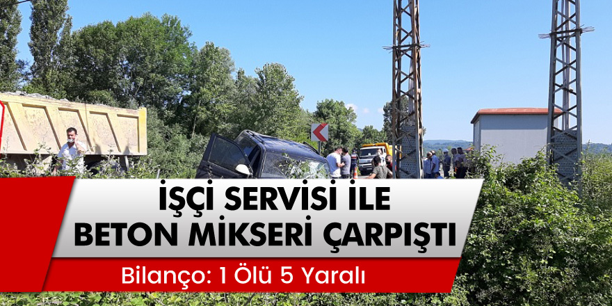 Zonguldak'ın Çaycuma ilçesinde İşçi servisi ile beton mikseri çarpıştı: 1 ölü, 5 yaralı