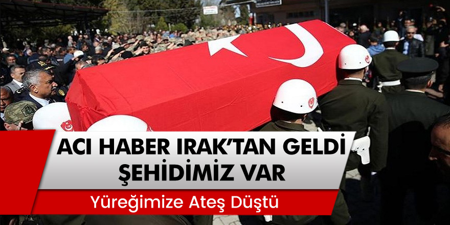 Pençe-Kaplan Harekatından Acı Haber! Uzman Recep Yüksel Şehit Oldu