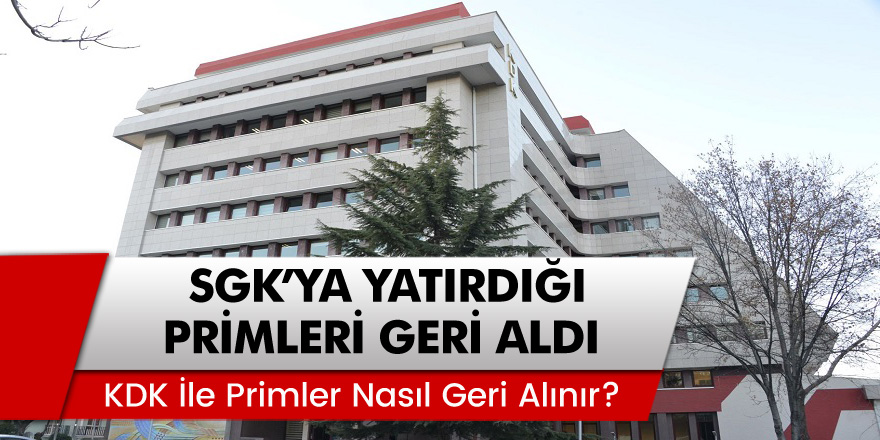 İstanbul'da Bir Vatandaş SGK'ya Yatırdığı Primleri KDK Yardımıyla Geri Aldı