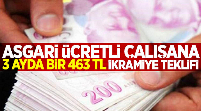 Müjde Asgari ücretli çalışana 463 TL ikramiye!