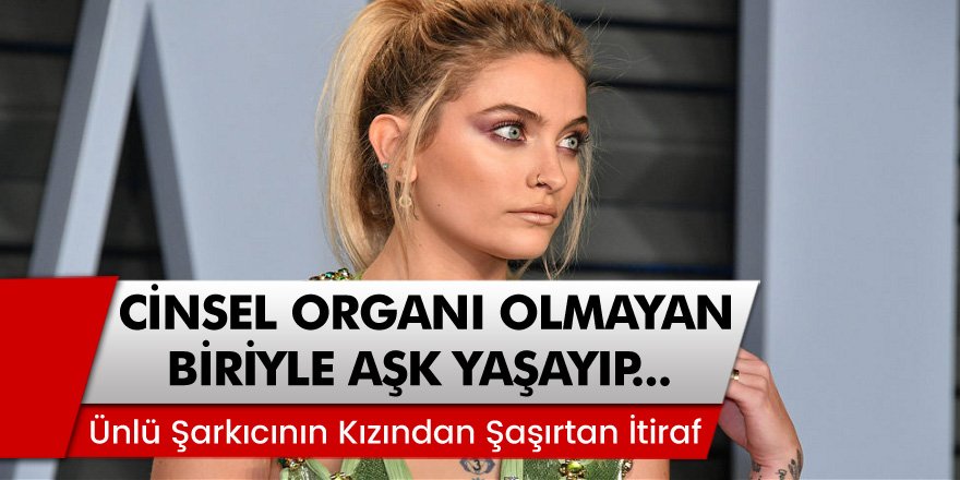 Ünlü Şarkıcının Kızından Şaşırtan İtiraf! 'Cinsel Organı Olmayan Biriyle...'