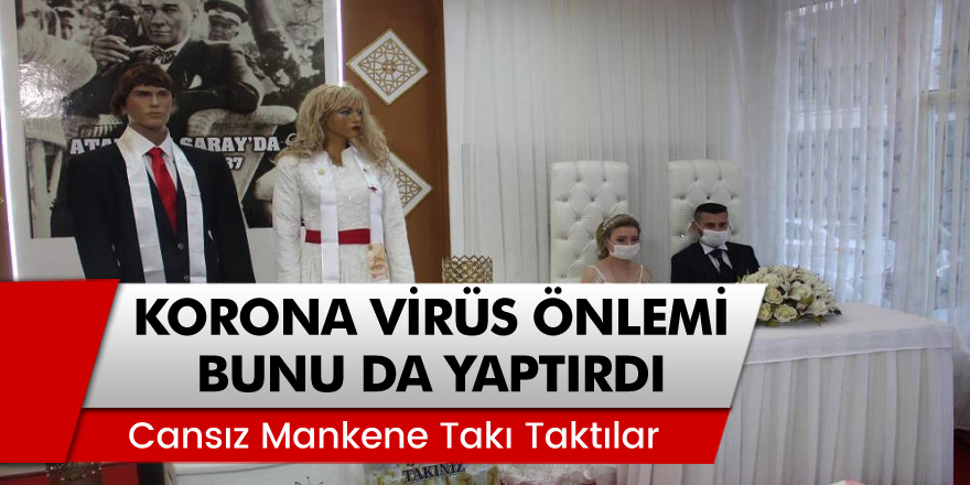 Korona virüs önlemi bunu da yaptırdı: Düğün takıları maket mankenlere