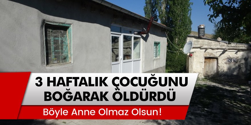 Kayseri’de cani anne 3 haftalık bebeği boğarak öldürdü!