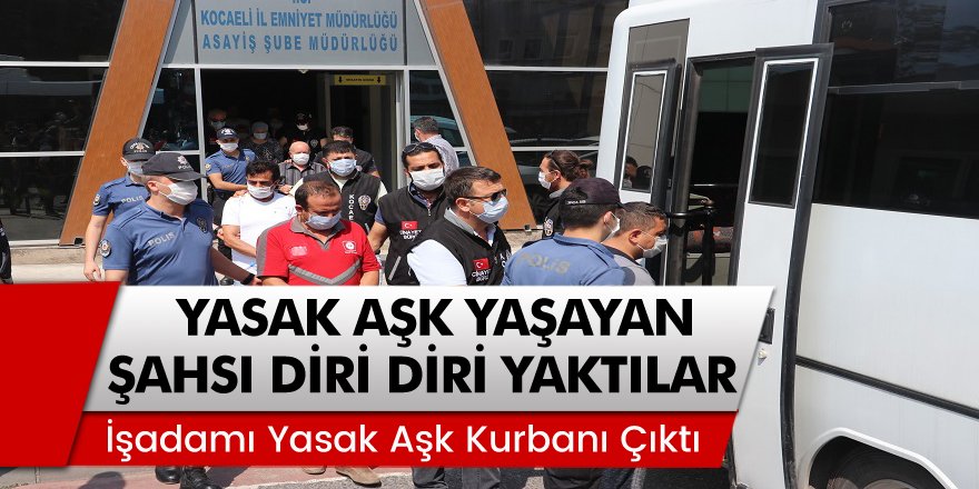 Kızları ile yasak ilişki yaşayan iş adamını bayıltana kadar dövüp diri diri yaktılar