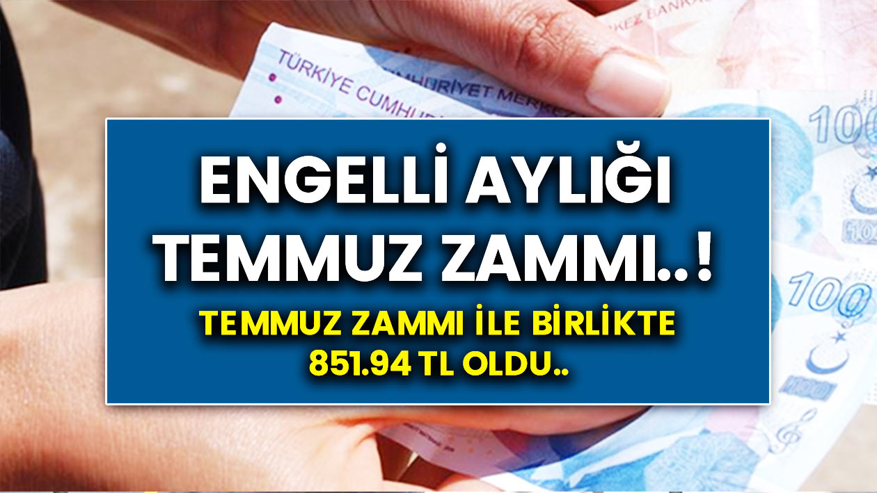Bu şartlara uyuyorsanız; 851,94 TL’ye kadar maaş alabilirsiniz! Engelli aylığı nasıl alınır? İşte tüm detaylar…