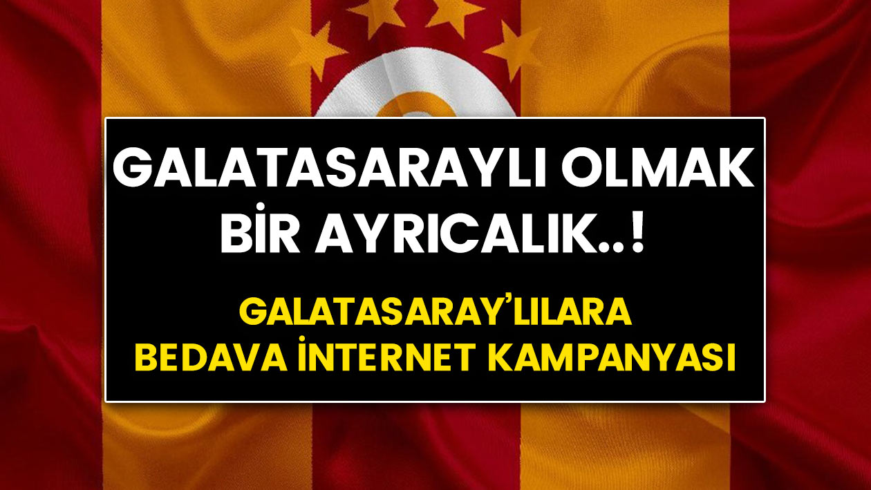 Türk Telekom, Bimcell, Turkcell ve Vodafone bedava internet kampanyası..! Galatasaraylı olmak ayrıcalık..!