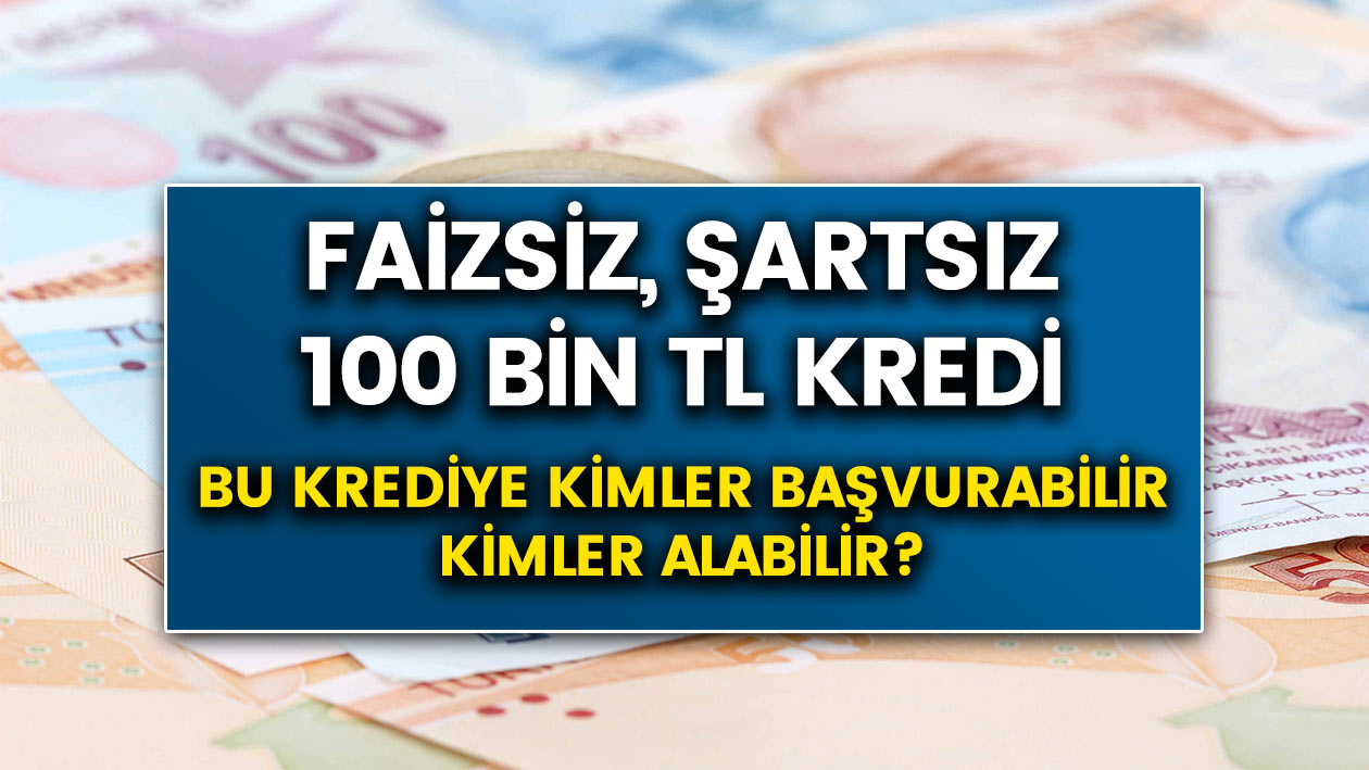 Albaraka, Kuveytürk, Türkiye Finans Bankası..! 100 Bin TL faizsiz, şartsız..! Kimler alabilir, nasıl başvuru yapılır?