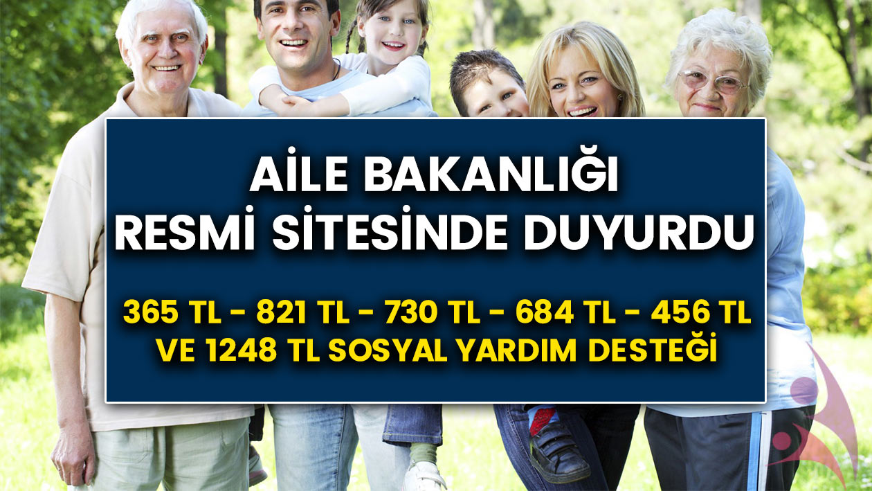 Aile bakanlığı resmi sitesinde duyurdu..! Her aileye 821 TL ile 1248 TL yardım desteği sağlanıyor..! Hemen tıkla