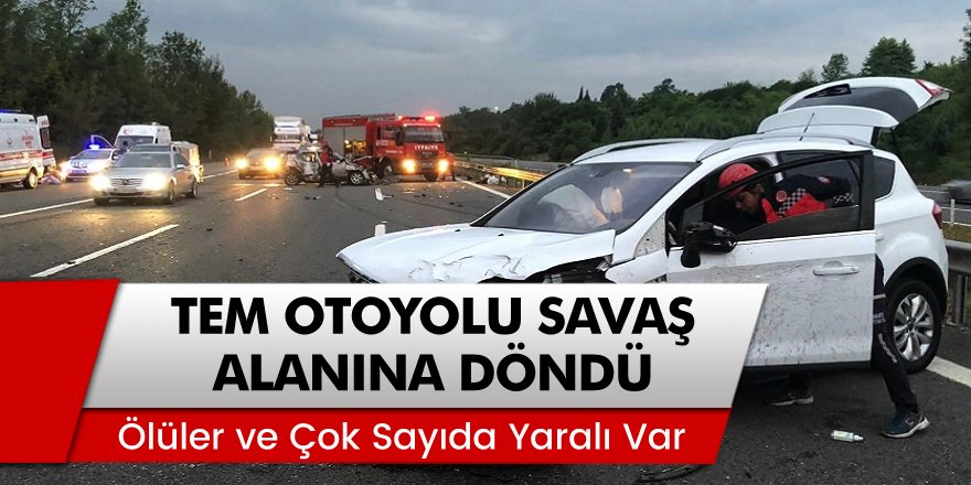 Anadolu TEM Otoyolu Savaş Alanına Döndü! Ölüler ve Çok Sayıda Yaralılar Var