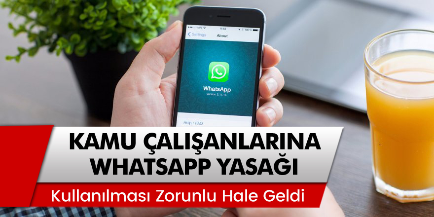 Milyonları İlgilendiriyor... Kamu Çalışanlarına WhatsApp Yasağı Geldi!