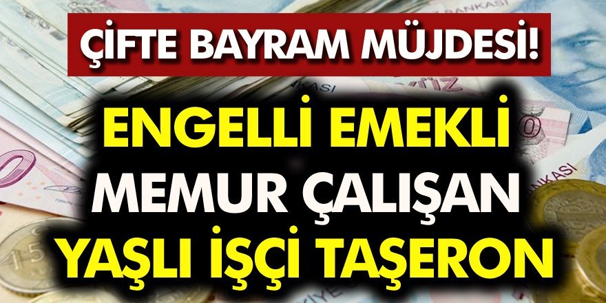 BAĞ-KUR’lu, SGK, Çalışan, Memur, Taşeron İşçi, Emekli  Yaşlı Ve Engellilere Büyük Müjde...