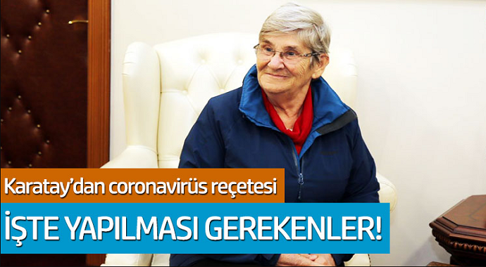 Canan Karatay'dan coronavirüs reçetesi! İşte yapılması gerekenler...